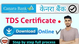 canara bank tds certificate download online केनरा बैंक टीडीएस सर्टिफिकेट डाउनलोड कैसे करें [upl. by Rutger975]