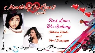 Hikaru Utada Vs Toni Gonzaga  First Love We Belong [upl. by Kwapong]