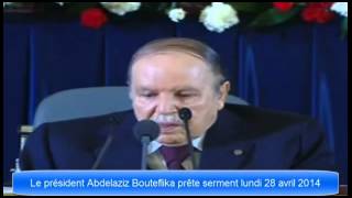 Abdelaziz Bouteflika prête serment et discours خطاب عبد العزيز بوتفليقة 28042014 [upl. by Aubrette]