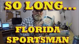 FLORIDA SPORTSMAN BYE BYE [upl. by Phyllys]