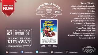 SANDIWARA RADIO TUTUR TINULAR EPISODE  01   Pelangi Di Atas Kurawan  SERI 25 [upl. by Neelyar]