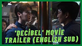 Decibel Movie Trailer English Sub [upl. by Hak]