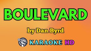 Boulevard KARAOKE by Dan Byrd 4K HD samsonites [upl. by Codd298]