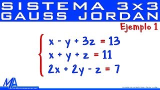 Solución de sistemas de 3x3 método de Gauss Jordan  Ejemplo 1 [upl. by Drusi596]