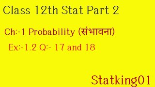 Class 12th Stat part 2 Ch1 Ex12 Q17 and 18 std12commerce stat education statking01 [upl. by Aridnere775]