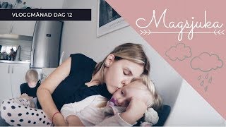 Vloggmånad dag 12  MAGSJUKA [upl. by Annavaig]