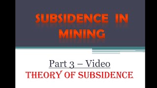 Part 3 Subsidence in Mining  Theory of Subsidence [upl. by Thomson]