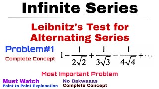 23 Leibnitzs Test for Alternating Series  Complete Concept and Problem1  Infinite Series [upl. by Agneta]