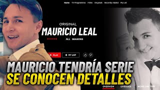 ¡Atención Mauricio Leal tendrá una serie para contar su historia se conocen detalles inéditos [upl. by Yeruoc]