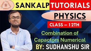 Combination of Capactors Numerical  series  Parallel  class 12 UPCBSE BOARD science physics [upl. by Sydalg]