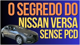 DESCUBRA O SEGREDO QUE FAZ O NISSAN VERSA SENSE SER O MELHOR PCD [upl. by Moriyama]