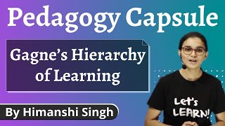 Gagnes Hierarchy of Learning for CTET DSSSB KVS HTET REET amp TETs  Pedagogy by Himanshi Singh [upl. by Aihsemak]