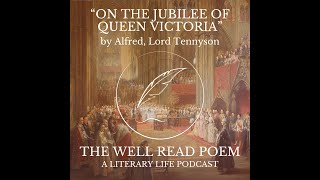 S17E1 quotOn the Jubilee of Queen Victoriaquot by Alfred Lord Tennyson [upl. by Enovaj]