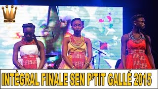 SEN PTIT GALLE 2015 La finale en Integralité [upl. by Atcliffe283]