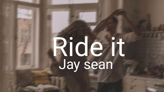 Ride it  jay sean  song Lyrics tiktok song [upl. by Dichy]