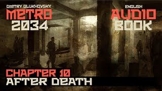 Metro 2034 Audiobook Chapter 10 After Death  Post Apocalyptic Novel by Dmitry Glukhovsky [upl. by Neelya]