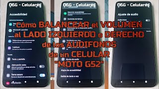 Cómo balancear el volumen al lado izquierdo o derecho de los audífonos de un celular Moto G52 [upl. by Kcirb]