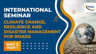 Climate Change Resilience amp Disaster Management for Roads  Day 2 Part 1 [upl. by Eilram]