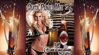 Quita Penas Mix 3 Audio Completo Dj Dennis [upl. by Sperry]