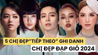 5 Chị Đẹp”Tiếp Theo” Ghi Danh Tại Chị Đẹp Đạp Gió 2024  Cuộc Sống Mỗi Ngày [upl. by Cirenoj]