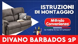 Istruzioni di Montaggio Divano Reclinabile Barbados  Mondo Convenienza [upl. by Candice975]