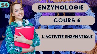 Enzymologie S4 l activité enzymatique cour SVI [upl. by Orest706]