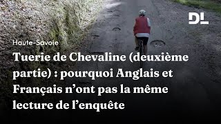 Tuerie de Chevaline  pourquoi Anglais et Français n’ont pas la même lecture de l’enquête [upl. by Salvador]