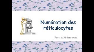 La numération des réticulocytes [upl. by Antsirhc995]