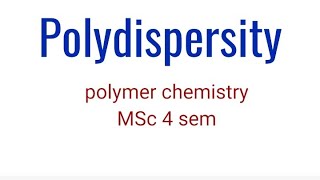 Polydispersity  polymer chemistry [upl. by Fauver]