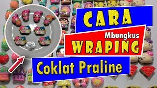 Cara Wrapping Coklat Praline Karakter [upl. by Brogle]