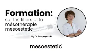 Formation sur les fillers et la mésothérapie mesoestetic  Dr Baspeyras M [upl. by Ulric]