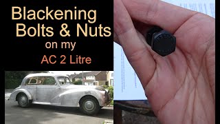 Blackening nuts and bolts for my AC 2 Litre Saloon [upl. by Scriven]