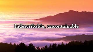 Chris Tomlin  Indescribable Lyrics [upl. by Neyut]