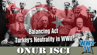 Balancing Act  Turkeys Neutrality in WWII [upl. by Barayon162]