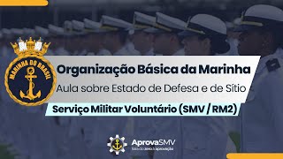 RM2  SMV  Marinha  Organ Básica da Marinha  Aula 01  Estado de Defesa e de Sítio  AprovaSMV [upl. by Vivl367]