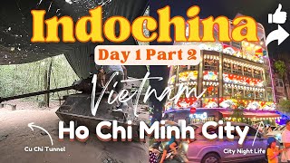 Vietnam 2023  Part 2 Cu Chi Tunnel and City Night Life  Indochina Tour 2023 [upl. by Kinghorn598]