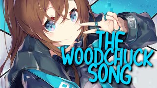 「Nightcore」 The Woodchuck Song  AronChupa amp Little Sis Nora ♡ Lyrics [upl. by Amend]