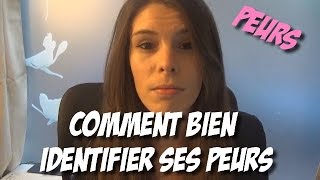 Comment bien identifier ses peurs [upl. by Ediva808]