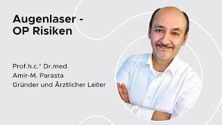 Augenlaser OP Risiken  Profhc Drmed Amir  M Parasta  MUNICH EYE [upl. by Zebapda]