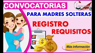 Becas Convocatorias para Madres Solteras 20222023 Beneficios REQUISITOS Documentos Becas México [upl. by Bohlin]