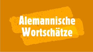 Alemannische Wortschätze I [upl. by Candy250]