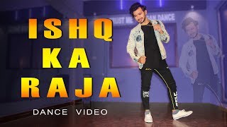 Ishq Ka Raja Dance Video  Vicky Patel Choreography [upl. by Cordi]