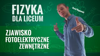 Fizyka  Zjawisko fotoelektryczne zewnętrzne teoria [upl. by Atnamas186]