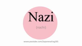 How to Pronounce Nazi [upl. by Eilarol]