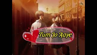 Tum Jo Aaye Zindagi Mein Full Song  Slowed And Reverb  Hindi Love Song  Tulsi Kumar [upl. by Halludba]