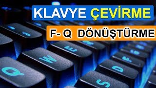 F ve Q Klavye Çevirme Nasıl Yapılır [upl. by Aihsemek]