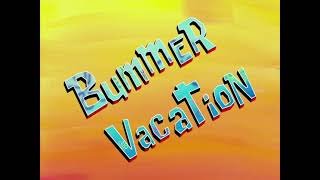 SpongeBob Bummer Vacation sound only [upl. by Fulmer]