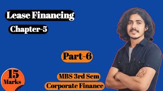 Lease Financing Mbs 3rd Sem  Corporate finance Chapter 4 part6 [upl. by Erasaec867]