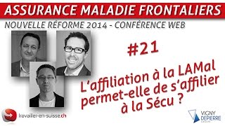 Laffiliation à la LAMal frontaliers permet de saffilier à la Sécu française [upl. by Soirtimid]