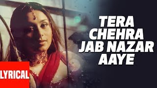 Tera Chehra Jab Nazar Aaye Lyrical Video  Tera Chehra  Adnan Sami Feat Rani Mukherjee [upl. by Ofilia]